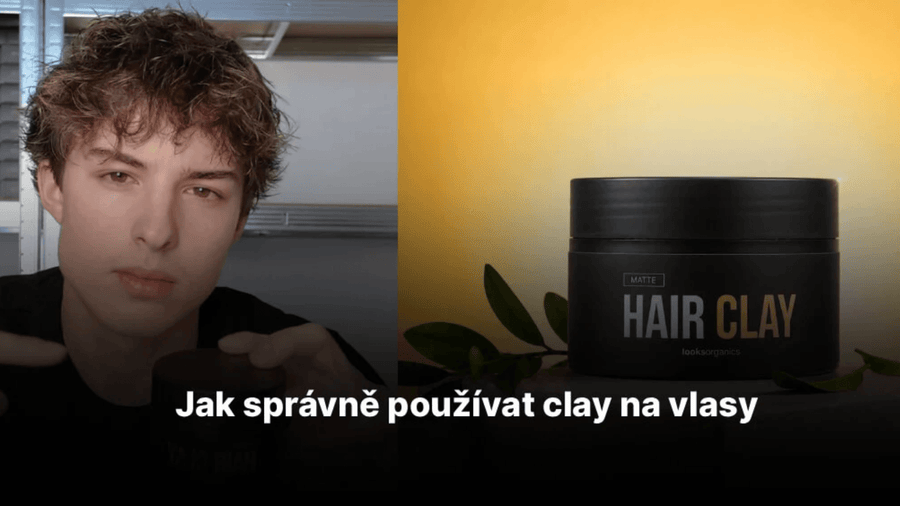 Jak správně používat hair clay / Jak správně používat clay na vlasy